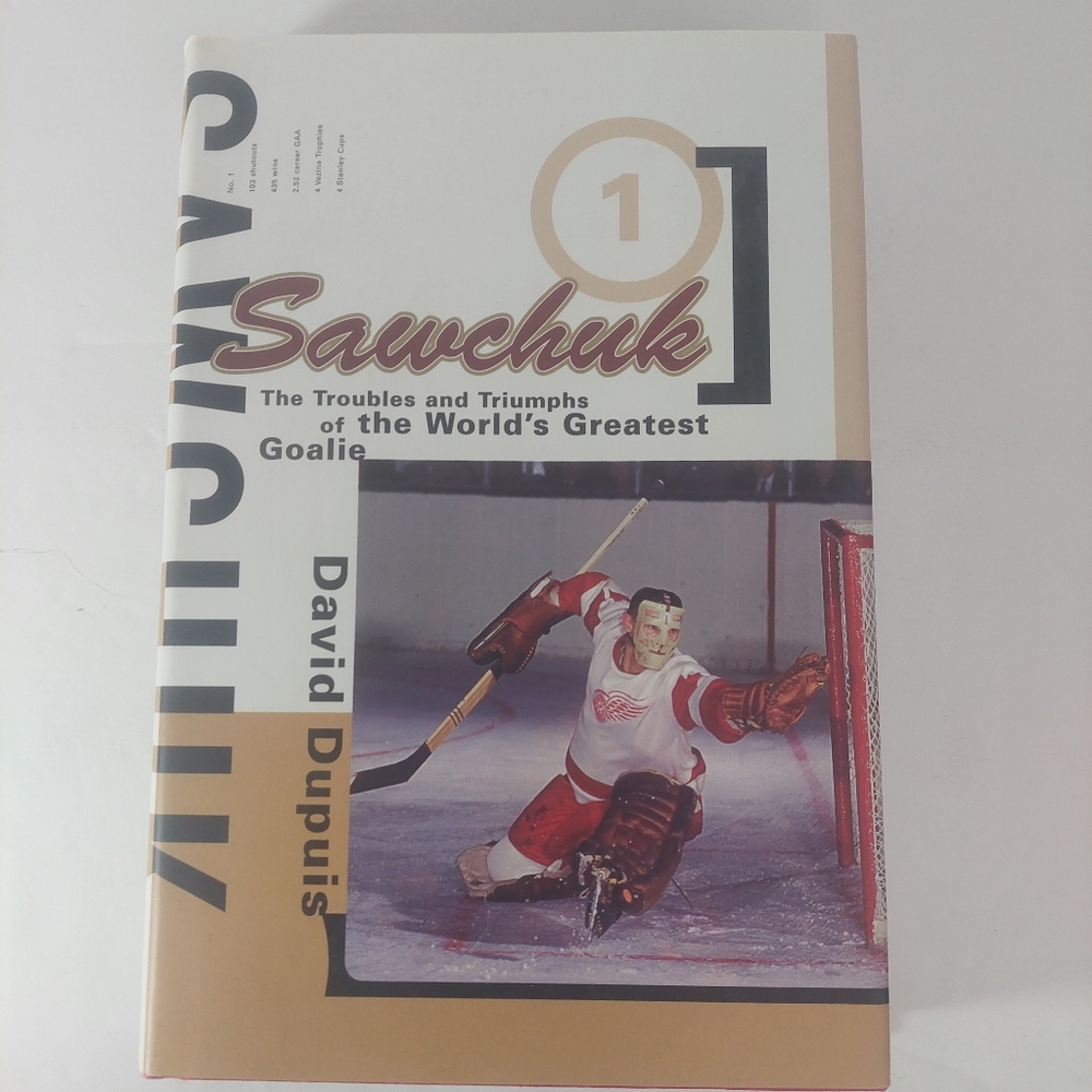 Sawchuk: 'The Troubles And Triumphs Of World's Greatest Goalie' Book